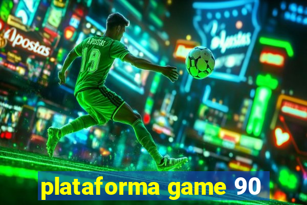 plataforma game 90